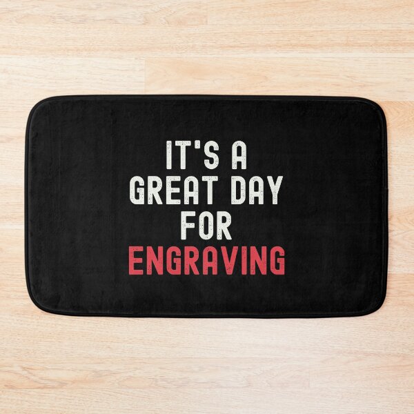 Item preview, It's a Great Day for Engraving designed and sold by kindxinn.