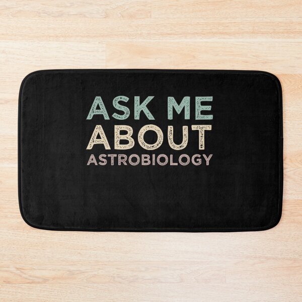 Item preview, Ask Me About Astrobiology designed and sold by medbdj.