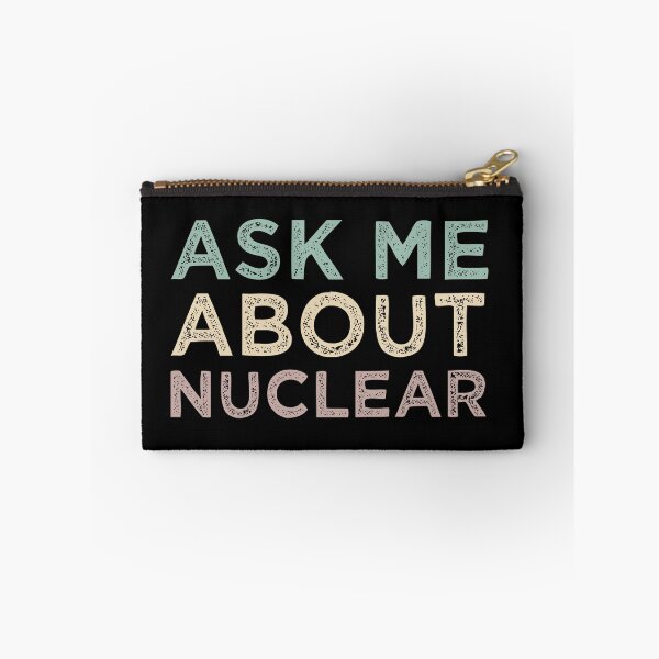 Item preview, Ask Me About Nuclear designed and sold by medbdj.