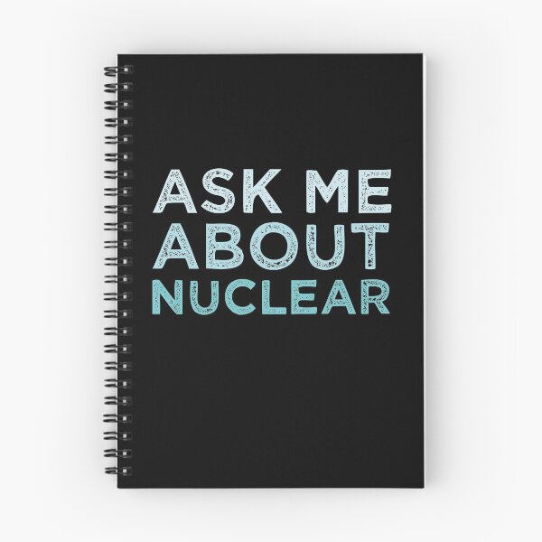 Item preview,  Ask Me About Nuclear designed and sold by medbdj.