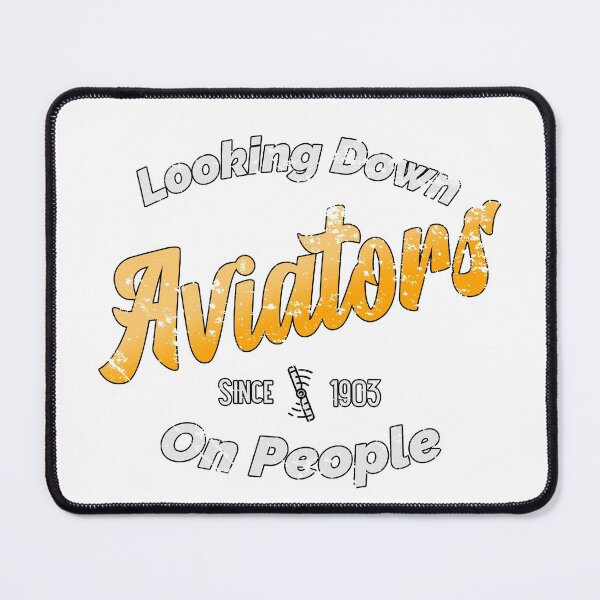 Item preview, Aviators - Looking down on people since 1903 designed and sold by Drew McAvoy.