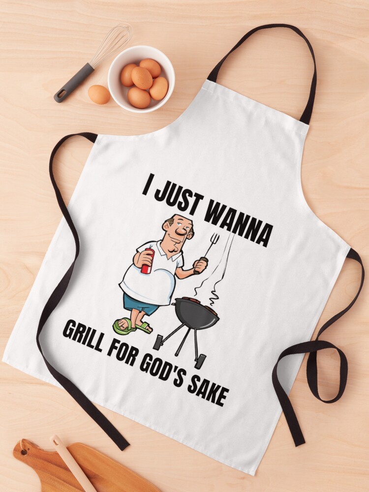 op vakantie Lyrisch verloving I Just Wanna Grill for God's Sake meme" Apron for Sale by RajaBhati01 |  Redbubble