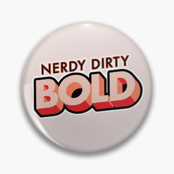 Item preview, Nerdy Dirty BOLD Merch One designed and sold by ChillerTyp.