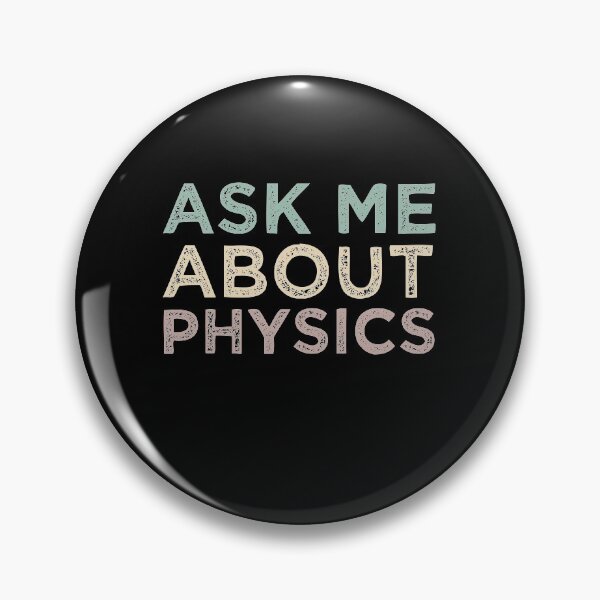 Item preview, Ask Me About Physics designed and sold by medbdj.