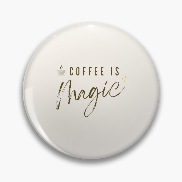 Item preview, Coffee Is Magic - Coffee Slogan designed and sold by jacnotjac.