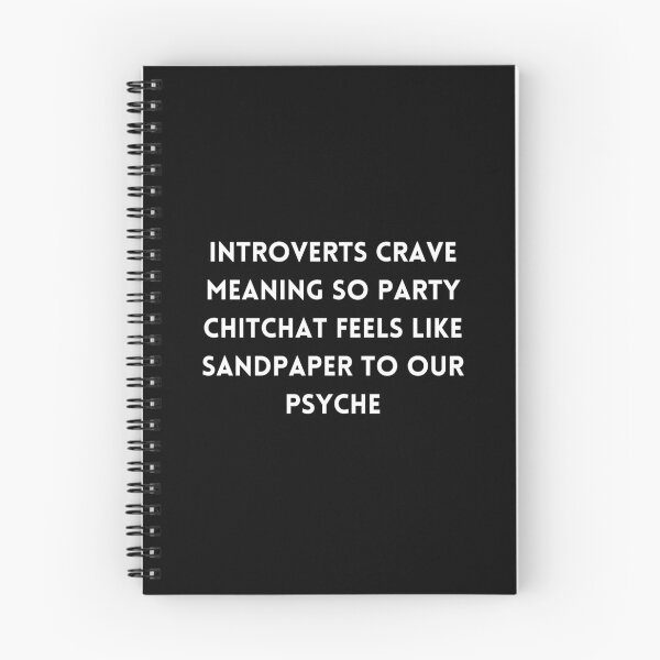 Item preview, "Introverts crave meaning so party chitchat feels like sandpaper to our psyche", quote designed and sold by adelferhat.