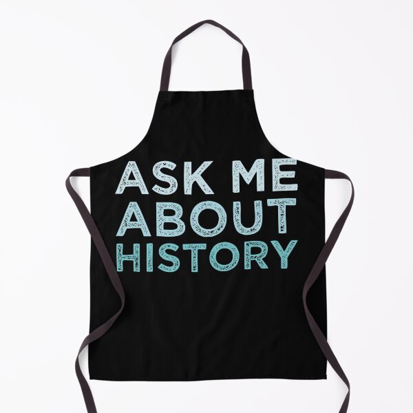 Item preview, Ask Me About History designed and sold by medbdj.