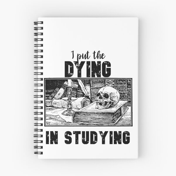 Item preview, I put the Dying in Studying designed and sold by DiensDesign.