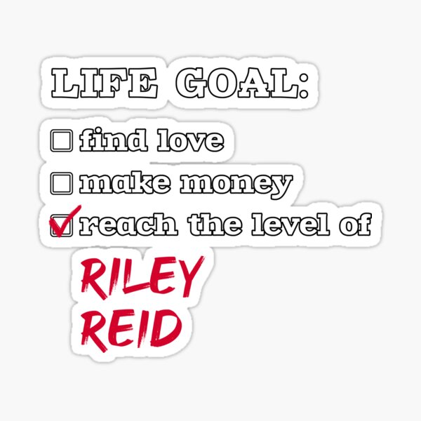 Life goal - Riley Reid Sticker