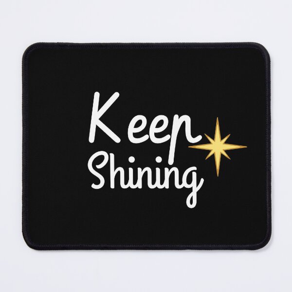 Item preview, Copy of Keep Shining designed and sold by ThinkAndReflect.