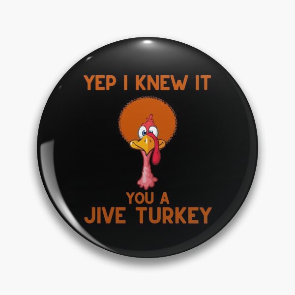 Item preview, Yep I Knew It You A Jive Turkey designed and sold by Njoro12.