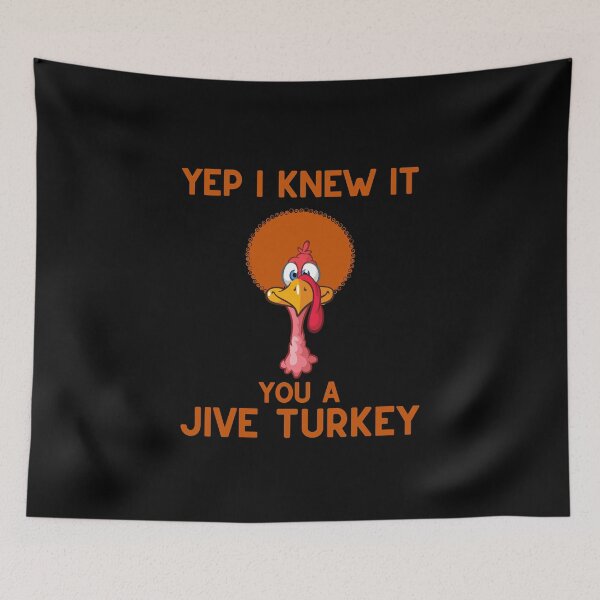 Item preview, Yep I Knew It You A Jive Turkey designed and sold by Njoro12.