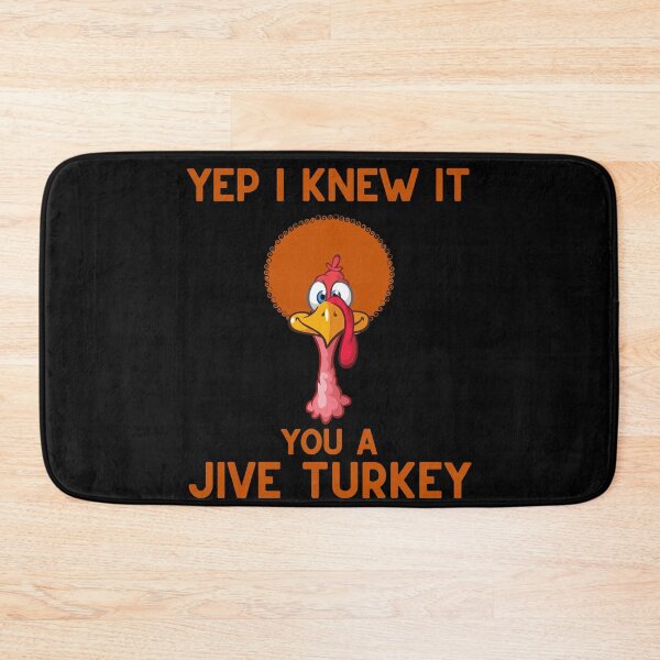 Item preview, Yep I Knew It You A Jive Turkey designed and sold by Njoro12.