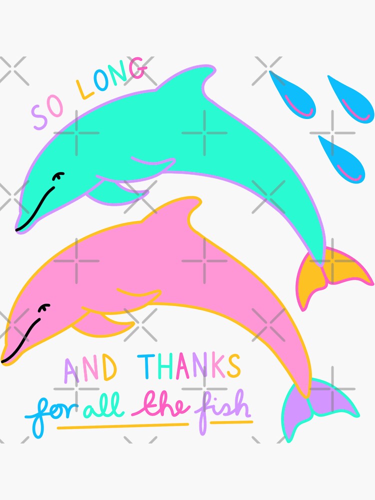 "hitchhiker´s guide to the galaxy dolphins" Sticker by yantimemes
