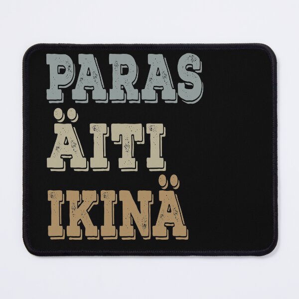 Item preview, PARAS ÄITI IKINÄ - lahja äideille designed and sold by ibra2712.