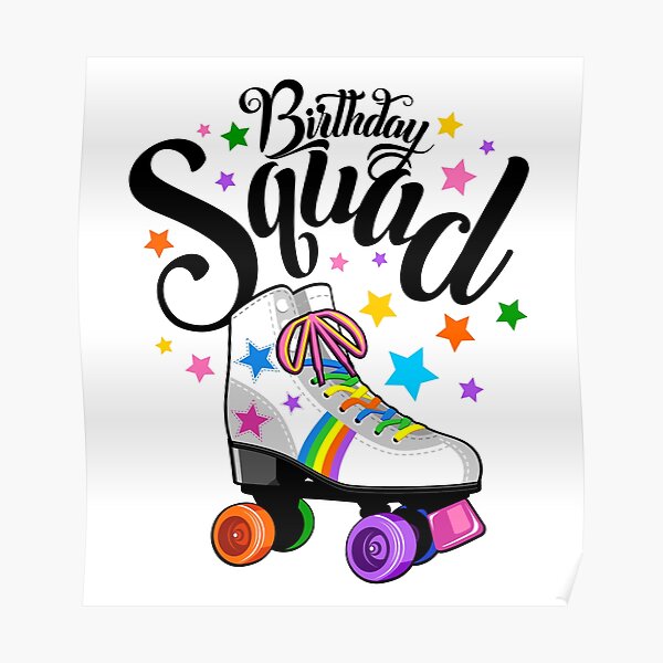 "Birthday squad, roller skate " Poster for Sale by iclipart Redbubble