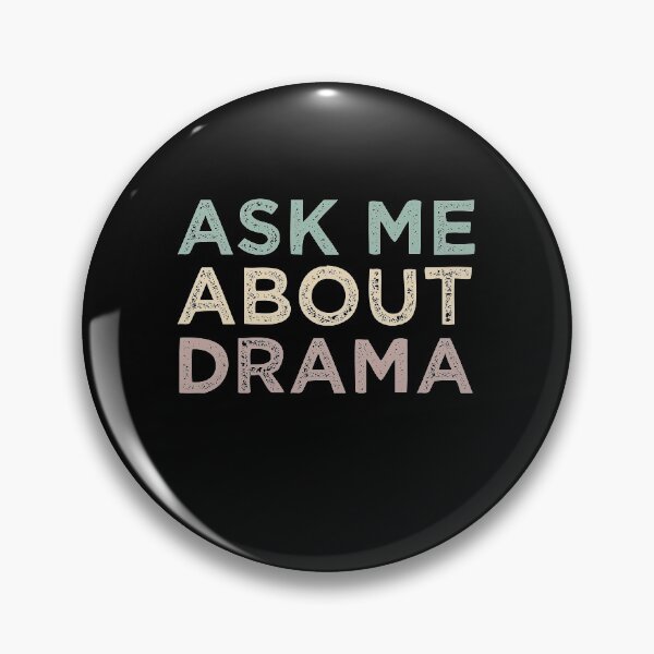 Item preview, Ask Me About Drama designed and sold by medbdj.
