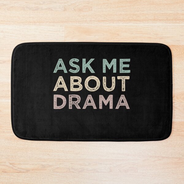 Item preview, Ask Me About Drama designed and sold by medbdj.