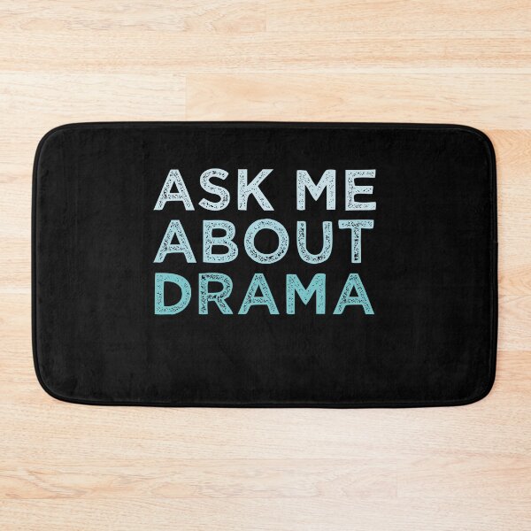 Item preview, Ask Me About Drama designed and sold by medbdj.