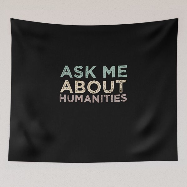 Item preview, Ask Me About Humanities designed and sold by medbdj.