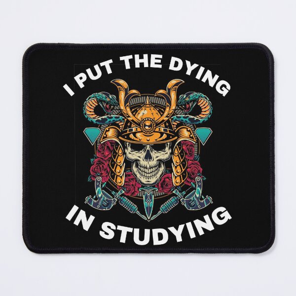 Item preview, I put the dying in studying designed and sold by theredsharp.