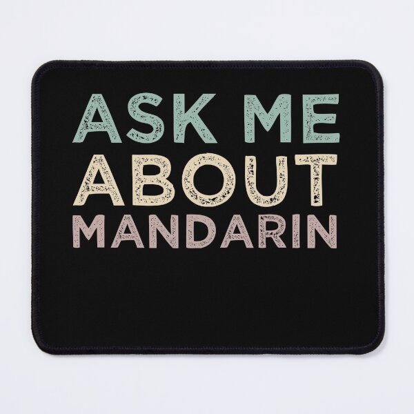 Item preview, Ask Me About Mandarin designed and sold by medbdj.