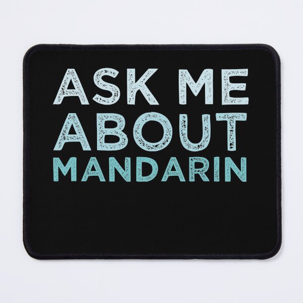 Item preview, Ask Me About Mandarin designed and sold by medbdj.