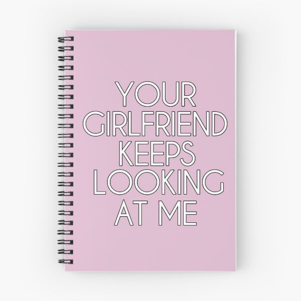 Item preview, Your girlfriend keeps looking at me shirt designed and sold by Ayoublab.