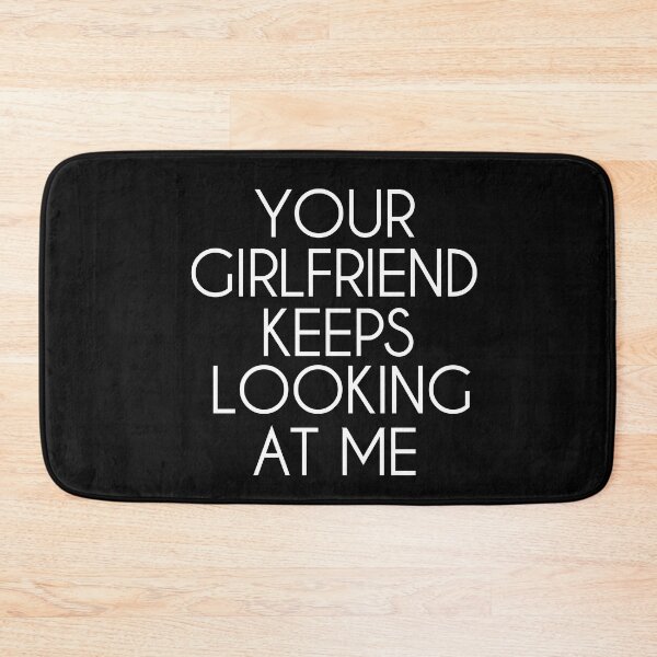 Item preview, Your girlfriend keeps looking at me shirt designed and sold by Ayoublab.