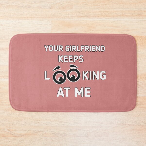 Item preview, Your girlfriend keeps looking at me shirt designed and sold by Ayoublab.