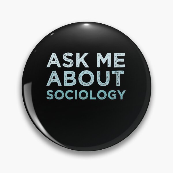 Item preview, Ask Me About Sociology designed and sold by medbdj.