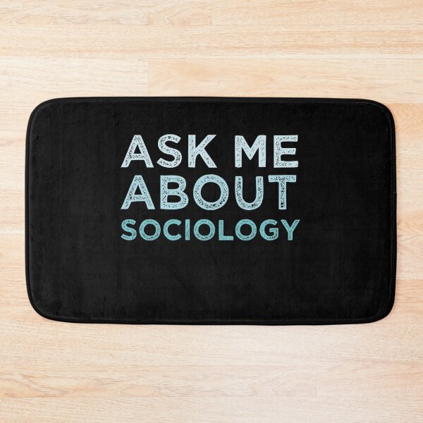 Item preview, Ask Me About Sociology designed and sold by medbdj.