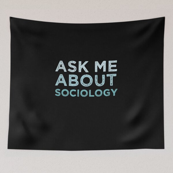 Item preview, Ask Me About Sociology designed and sold by medbdj.
