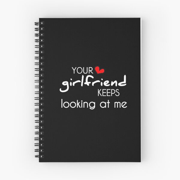 Item preview, Your girlfriend keeps looking at me shirt designed and sold by Ayoublab.