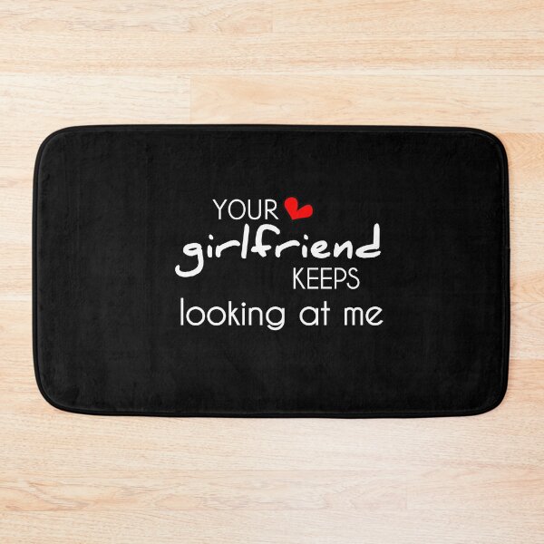 Item preview, Your girlfriend keeps looking at me shirt designed and sold by Ayoublab.