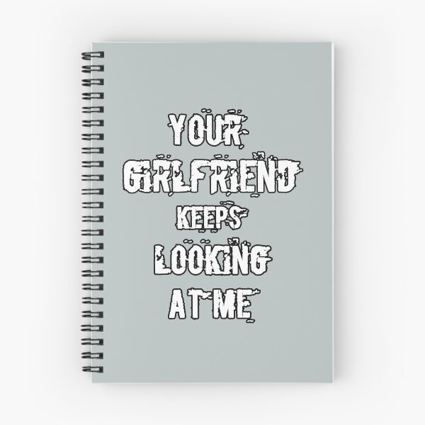 Item preview, Your girlfriend keeps looking at me shirt designed and sold by Ayoublab.