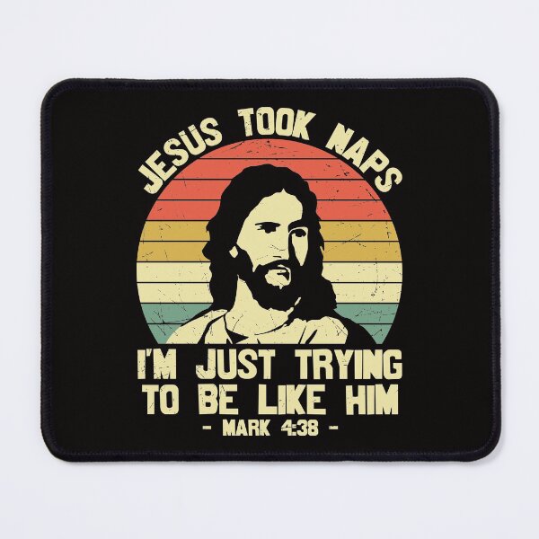 Item preview, Jesus Took Naps Mark 4:38 Be Like Jesus designed and sold by verdecuddly.