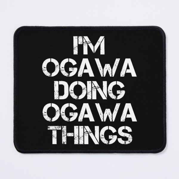 Item preview, Ogawa Name T Shirt - Doing Ogawa Things Name Gift Item Tee designed and sold by nauglesamatha.