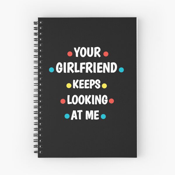 Item preview, Your girlfriend keeps looking at me shirt designed and sold by Ayoublab.