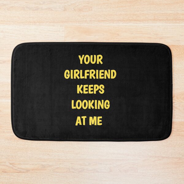 Item preview, Your girlfriend keeps looking at me shirt designed and sold by Ayoublab.