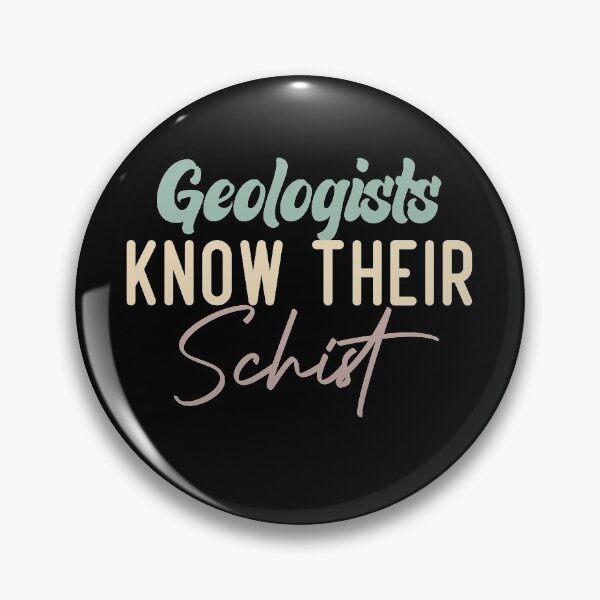 Item preview, Geologists Know Their Schist designed and sold by medbdj.