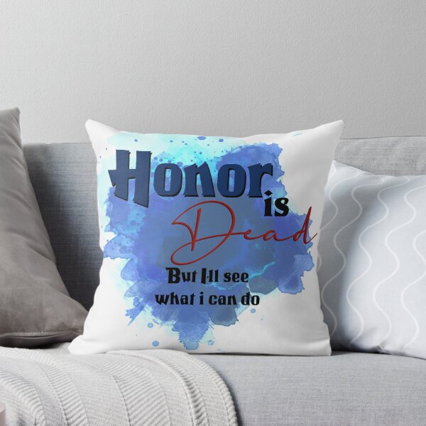Item preview, Honor is Dead designed and sold by MerchDreamer.