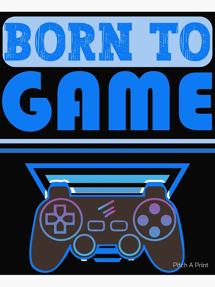 born-to-game-gamer-gaming-console-geek-poster-for-sale-by