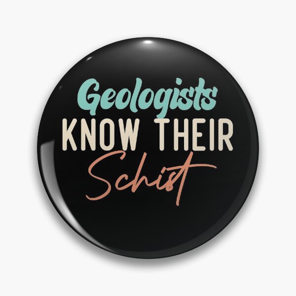 Item preview, Geologists Know Their Schist designed and sold by medbdj.