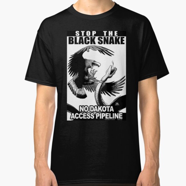 Dakota No Access, Stop the Black Snake, NODAPL Classic T-Shirt