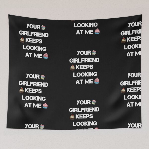 Item preview, Your girlfriend keeps looking at me shirt designed and sold by Ayoublab.