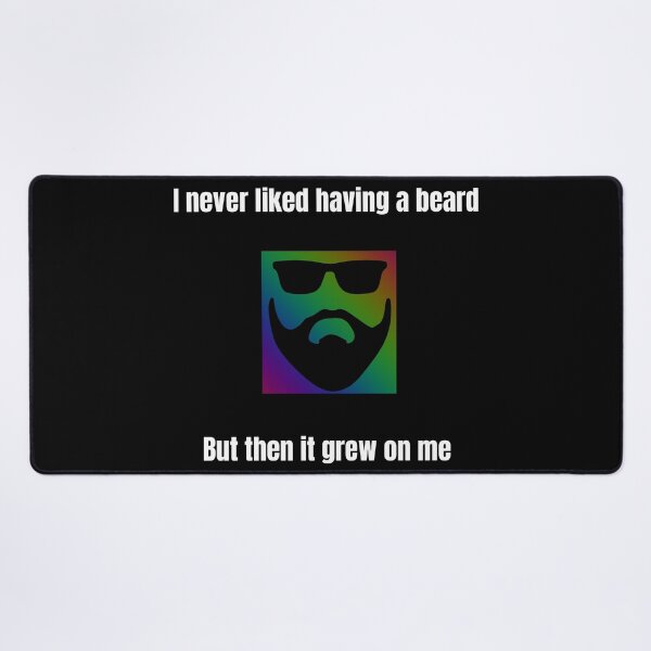 Item preview, I never liked having a beard but then it grew on me, funny pun design designed and sold by Digital360World.