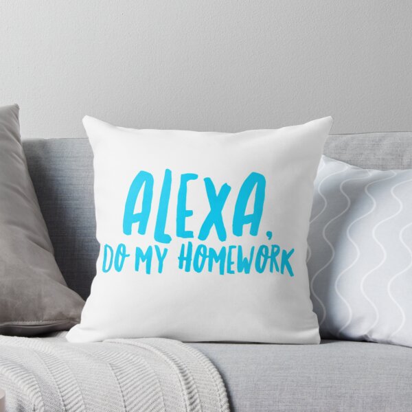 Item preview, Alexa Do My Homework Funny  designed and sold by Honasbb992.