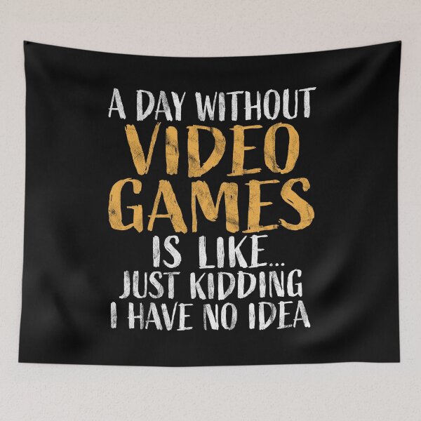 Item preview, A Day without Video Games Funny Gaming designed and sold by Go-Fun.