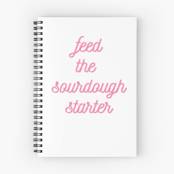 Item preview, Feed The Sourdough Starter! designed and sold by LP.